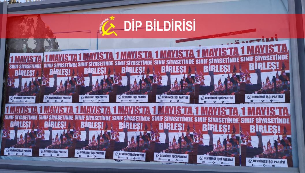 Yaşasın işçiler! Yaşasın 1 Mayıs! Çalışırken ölmek istemiyoruz! İşçiye emekçiye aşıda öncelik!  İşsize iş, herkese aş, emekçi halka hürriyet!