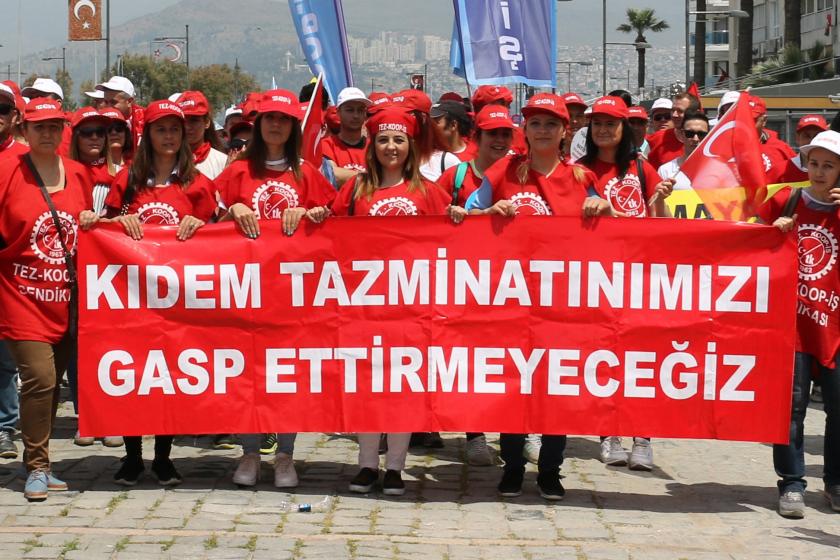 kıdem tazminatımızı gasp ettirmeyeceğiz